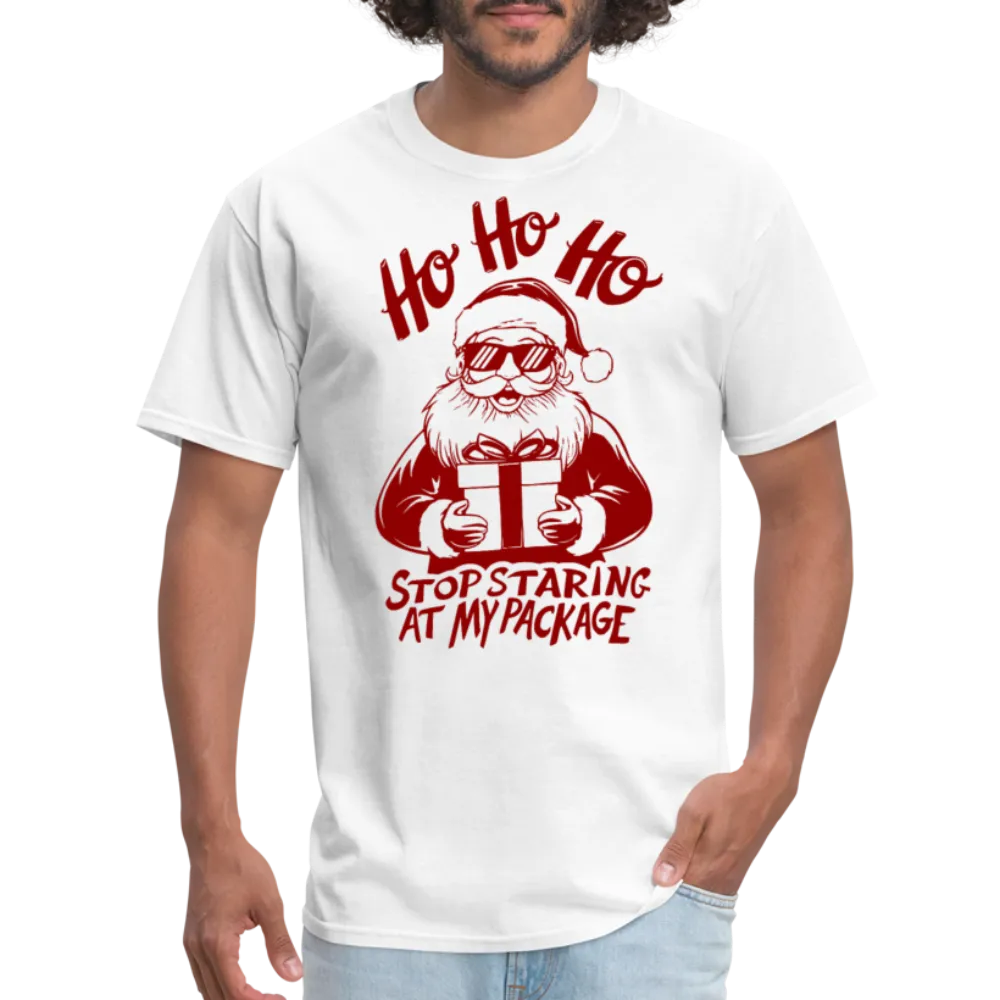 Ho Ho Ho Stop Staring At My Package (Funny Christmas Santa) T-Shirt